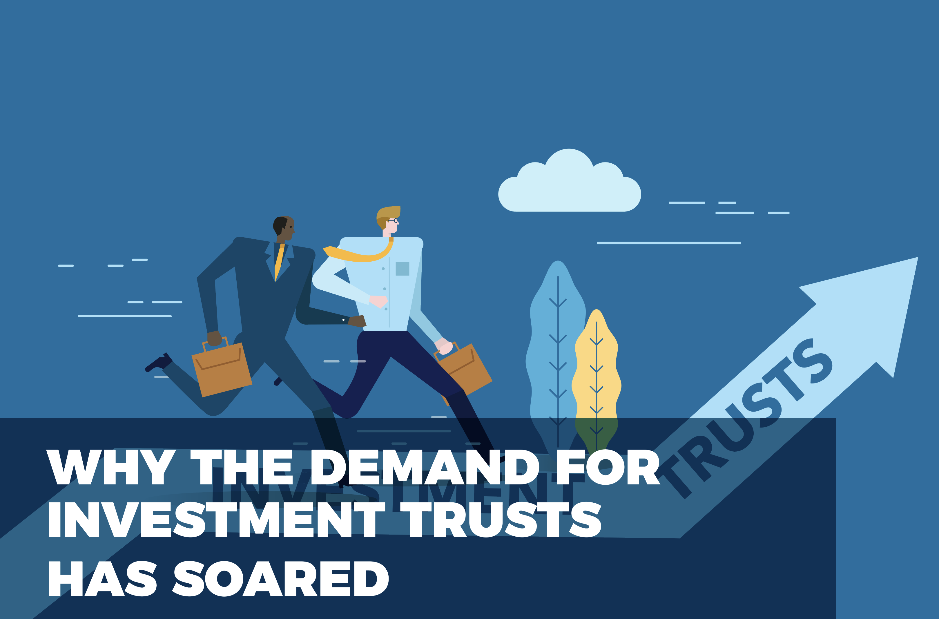 Why Has The Demand for Investment Trusts Soared?